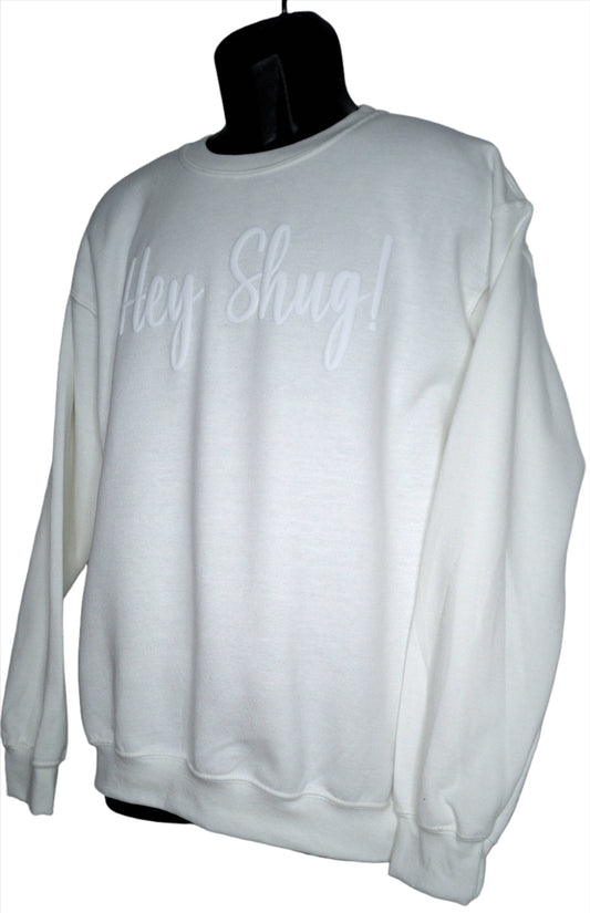 Classic White! Tone on Tone Puff Hey Shug! (R) Unisex Crew Neck Sweatshirt Crewneck Fabric - Top Drop Viral